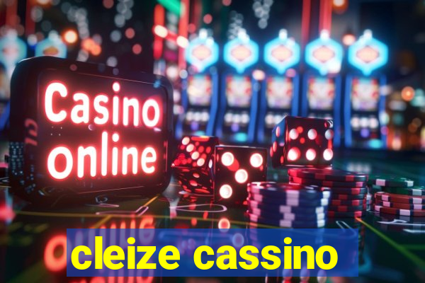 cleize cassino